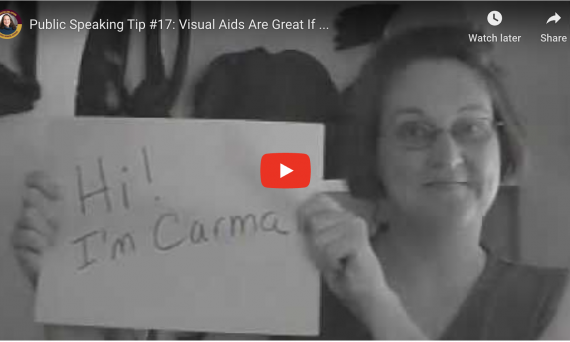 Public Speaking Tip #17: Visual Aids Are Great If …